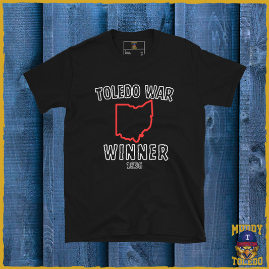 Toledo War Winner, Ohio Unisex Short Sleeved T-Shirt