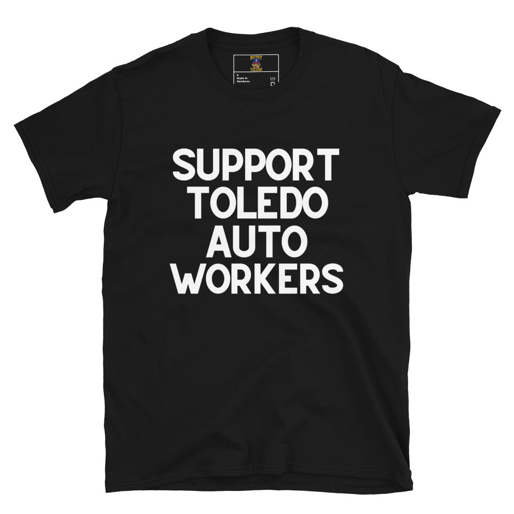 "Support Toledo Auto Workers" Short-Sleeve Unisex T-Shirt