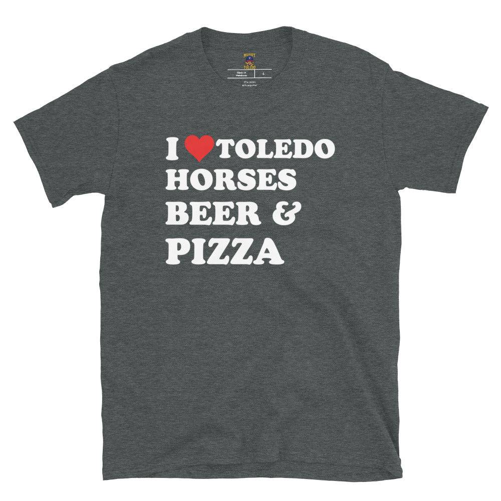 I Love Toledo, Horses, Beer and Pizza Unisex Short Sleeved T-ShirtShort-Sleeve Unisex T-Shirt