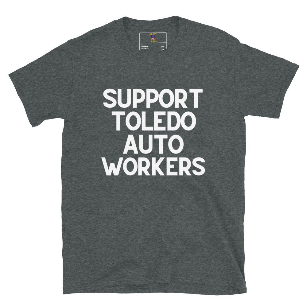 "Support Toledo Auto Workers" Short-Sleeve Unisex T-Shirt