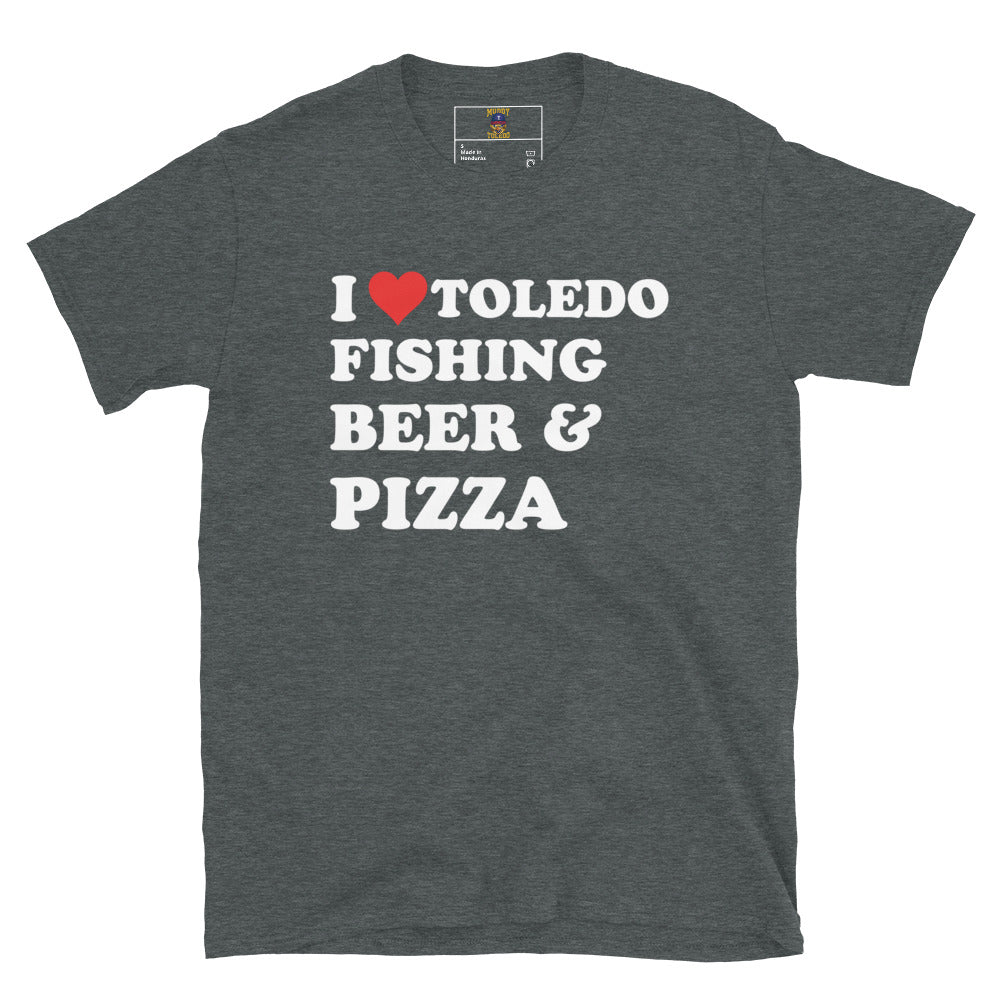 I Love Toledo, Fishing, Beer and Pizza Short-Sleeve Unisex T-Shirt