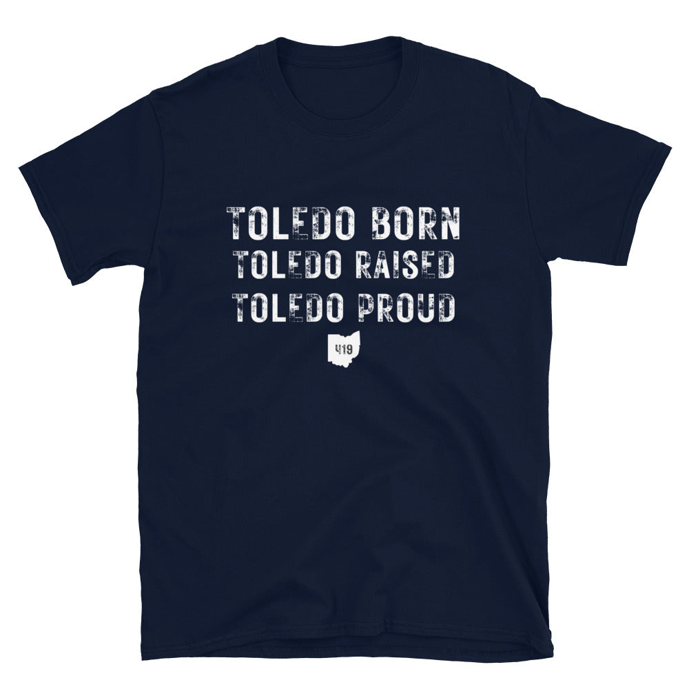 Toledo Born, Raised and Proud Short-Sleeve Unisex T-Shirt