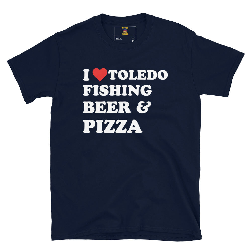 I Love Toledo, Fishing, Beer and Pizza Short-Sleeve Unisex T-Shirt