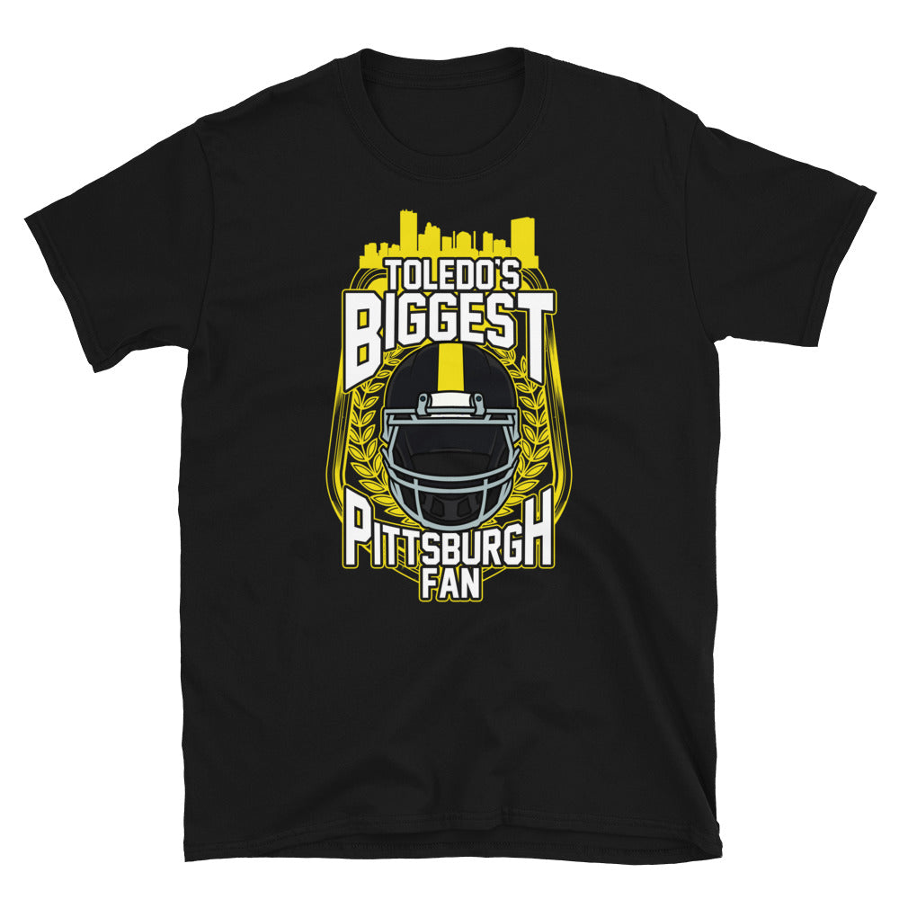 Toledo's Biggest Pittburgh Fan Short-Sleeve Unisex T-Shirt