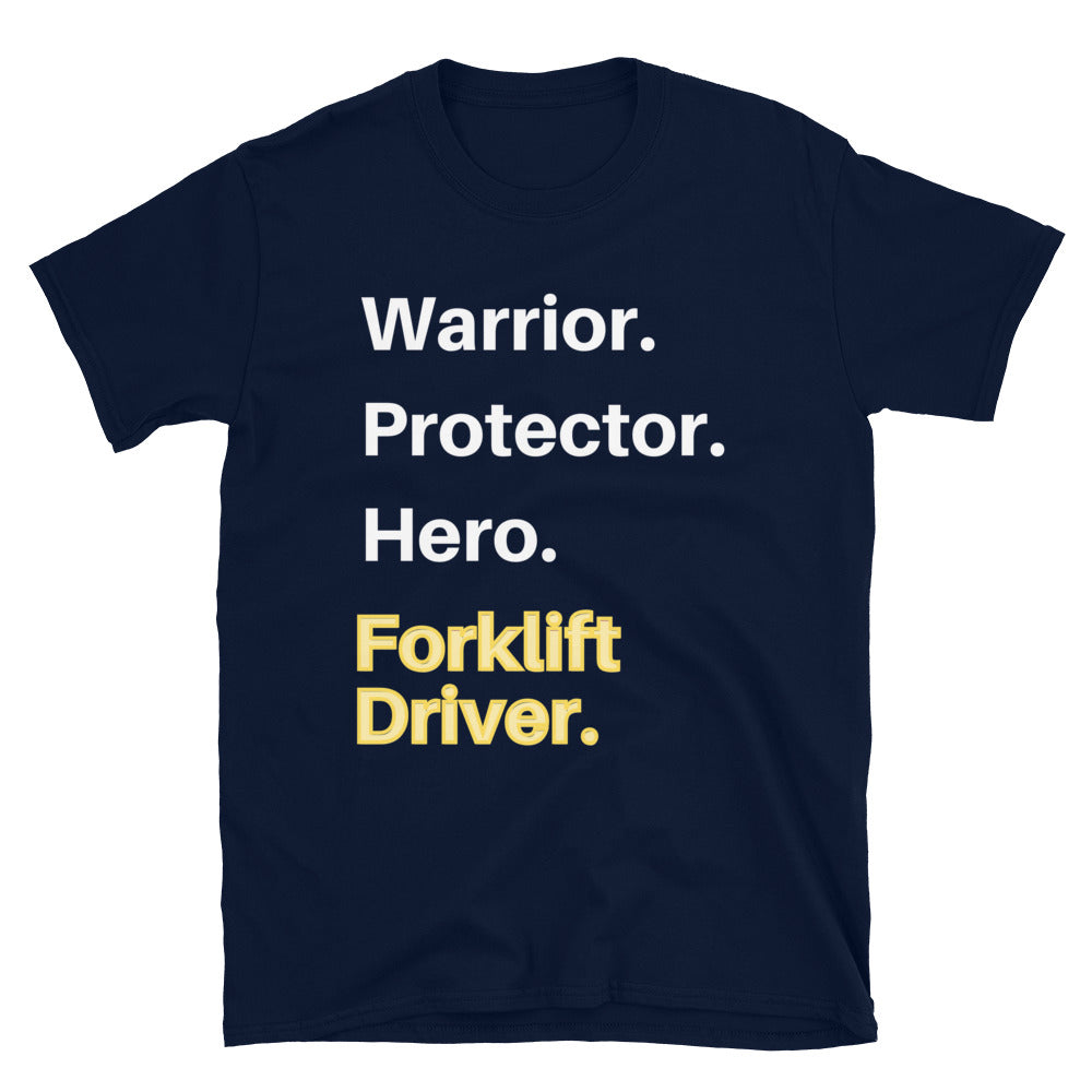 Warrior. Protector. Hero. FORKLIFT DRIVER Short-Sleeve Unisex T-Shirt