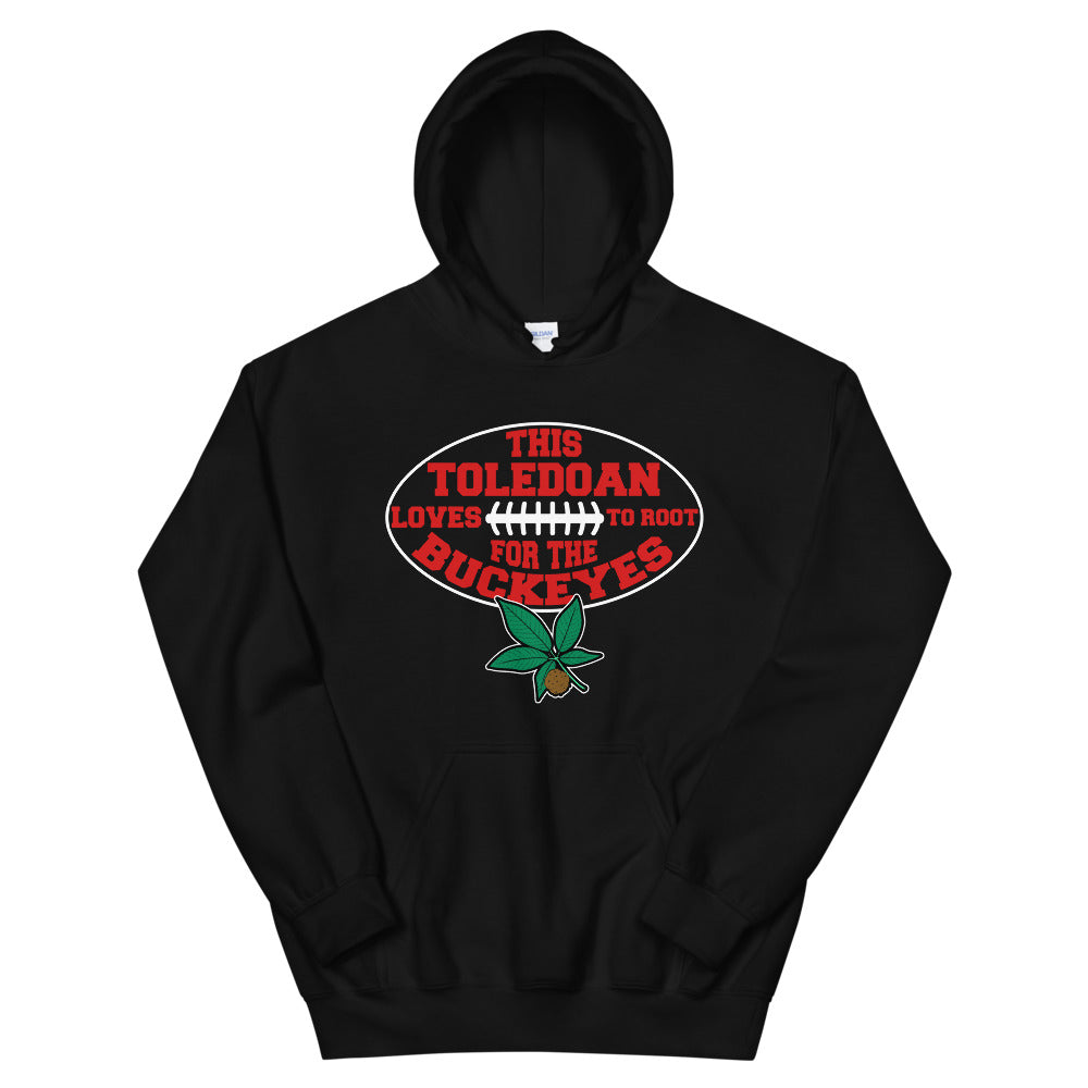 This Toledoan Loves to Root for the Buckeyes Unisex Hoodie